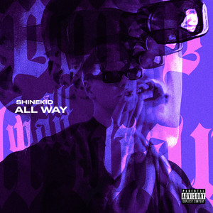 All Way (Explicit)