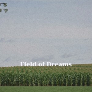 Field of Dreams