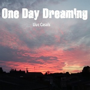 One Day Dreaming