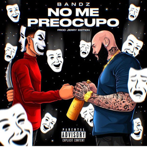 No Me Preocupo (Explicit)