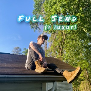 Full Send (Explicit)