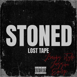 STONED (LOST TAPE) [Explicit]