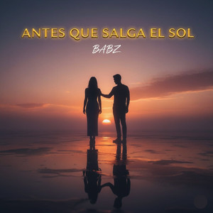 Antes Que Salga El Sol