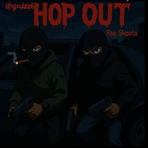 Dhg6ixx - HopOut (feat. Rse Skoota) (Explicit)