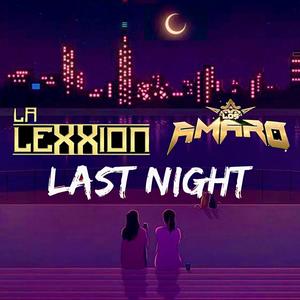 Last Night (feat. La Lexxion)