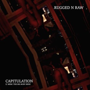 Capitulation (feat. Merc the Big Body Benz) [Explicit]