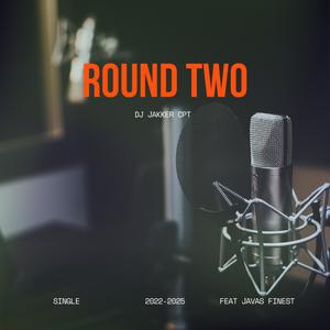 Round Two (feat. Javas Finest)