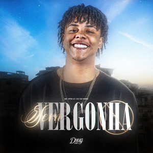 Sem Vergonha (Explicit)