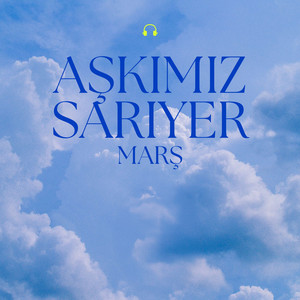 Sarıyer Aşkımız Marş