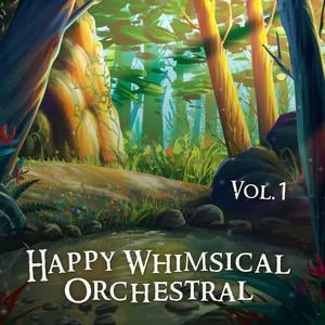 Happy Whimsical Orchestral, Vol. 1