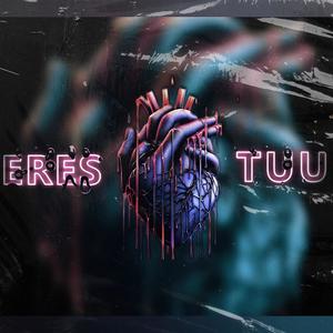 Eres tuu (feat. Wiz vereta & El real del bloque)