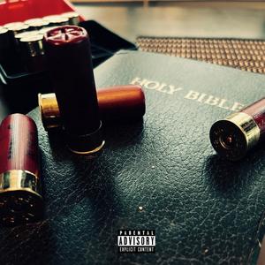 Bullets & My Bible (Explicit)