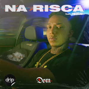 Na Risca (Explicit)