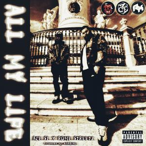 All My Life (feat. Rome Streetz & Karbine) (Explicit)
