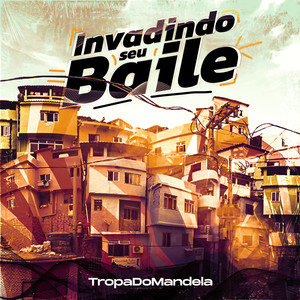 Invadindo Seu Baile (Explicit)