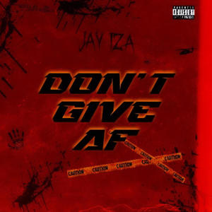 Dont Give AF (Explicit)