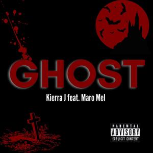 Ghost (feat. Maro Mel) (Explicit)