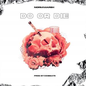 Do Or Die (Explicit)