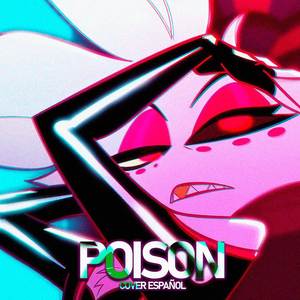 Poison (from Hazbin Hotel) [Cover]