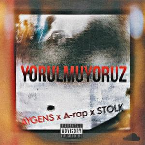 Yorulmuyoruz (feat. A-rap & Stolk) (Explicit)