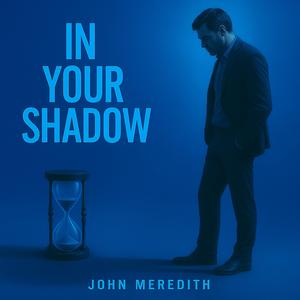 In Your Shadow