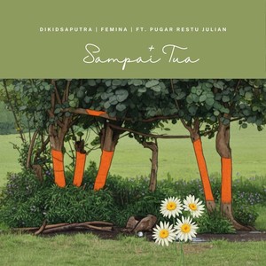 Sampai Tua (feat. Pugar Restu Julian)