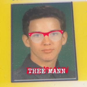 THEE MANN (Explicit)