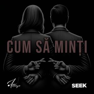 Cum sa minti (feat. Official Seek)