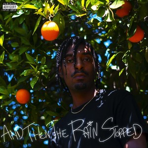 And Then the Rain Stopped (Explicit)