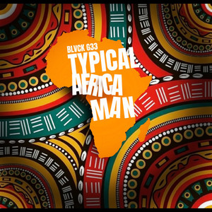 Typical African Man (Explicit)