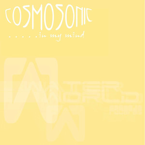 Cosmosonic "In My Mind"