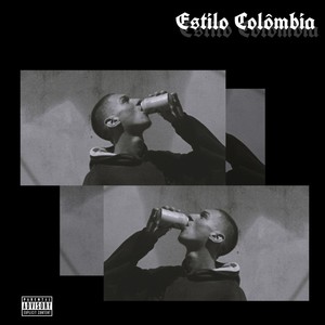 Estilo Colômbia (Explicit)