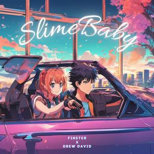 SlimeBaby (feat. Drew David) (Explicit)