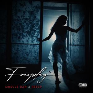 Foreplay (feat. ReeZP)