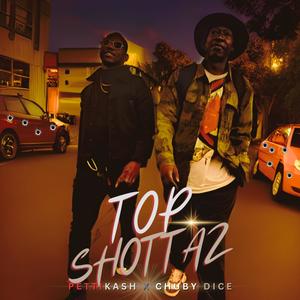 Top Shottaz (feat. Chuby Dice) [Explicit]