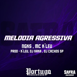 MELODIA AGRESSIVA (Explicit)