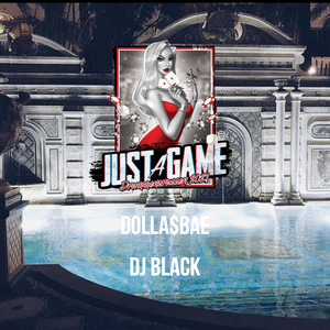 Dolla$bae - Just A Game 2021 (Explicit)
