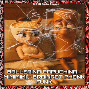 Ballerina Capuchina - Mimimimi - Brainrot Phonk Funk - Slowed (Explicit)