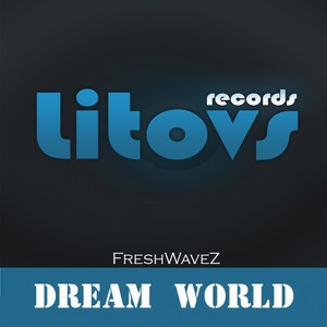 Dream World (Original Mix)