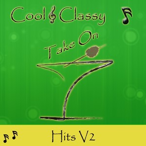 Cool & Classy: Take On Hits, Vol. 2