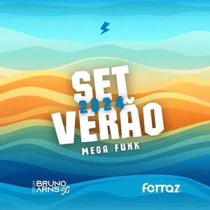 SET MEGA FUNK ESPECIAL DE VERÃO 2K24 (feat. Dj Ferraz) [Explicit]