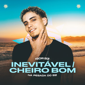 Inevitável / Cheiro Bom (Explicit)