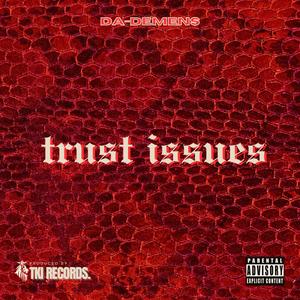 Trust Issues (Explicit)