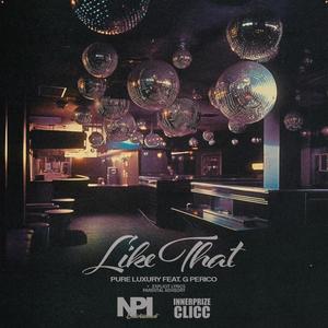 Like That (feat. G Perico) (Explicit)