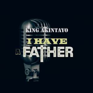 I Have a Father