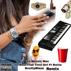 Its Bout That Time Girl (Remix|Explicit)