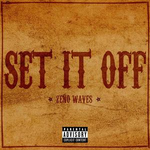 Set It Off (Explicit)