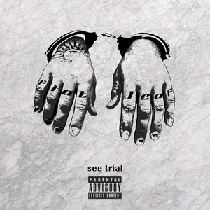 see trial (Explicit)