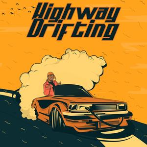 HIGHWAY DRIFTING