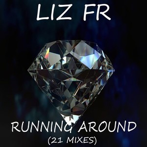 Running Around (21 Mixes)